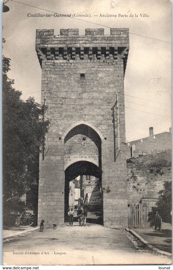 33 CADILLAC Sur Garonne - Ancienne Porte De La Ville     * - Cadillac