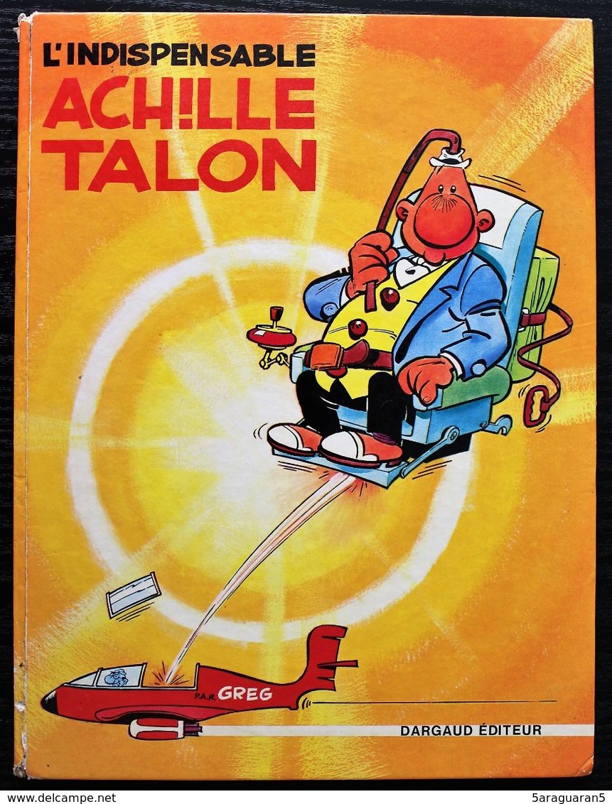 BD ACHILLE TALON - 5 - L'indispensable Achille Talon - Rééd. Dargaud 1973 - Achille Talon