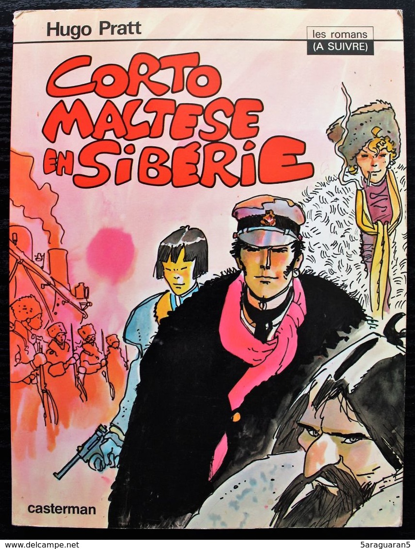 BD CORTO MALTESE - 4 - Corto Maltese En Sibérie - EO 1979 Collection Les Romans A Suivre - Corto Maltese