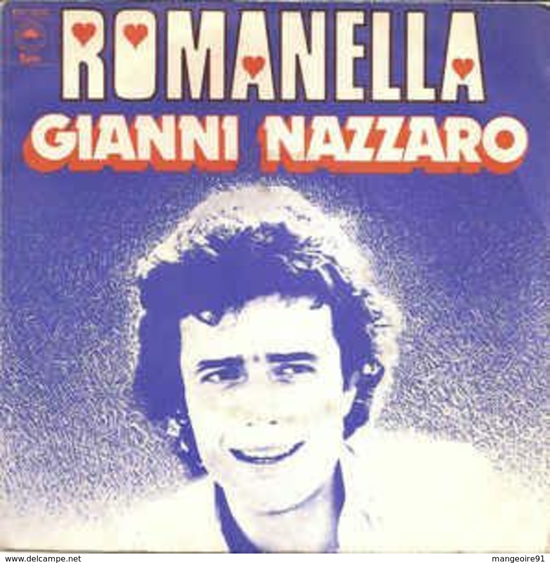 Disque 45 Tours GIANNI NAZZARO 1975 Epic EPC 2510 - 2 Titres : Romanella / Je Ne T'ai Jamais Dit Je T'aime - Other & Unclassified