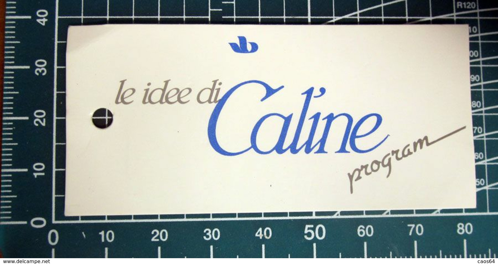 LE IDEE DI CALINE  ETICHETTA CARTONE ORIGINAL - Autres & Non Classés