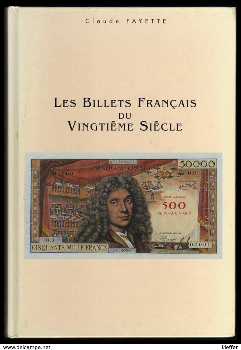 Billets Français Du 20e Siècle - C. Fayette - 1994 - Boeken & Software