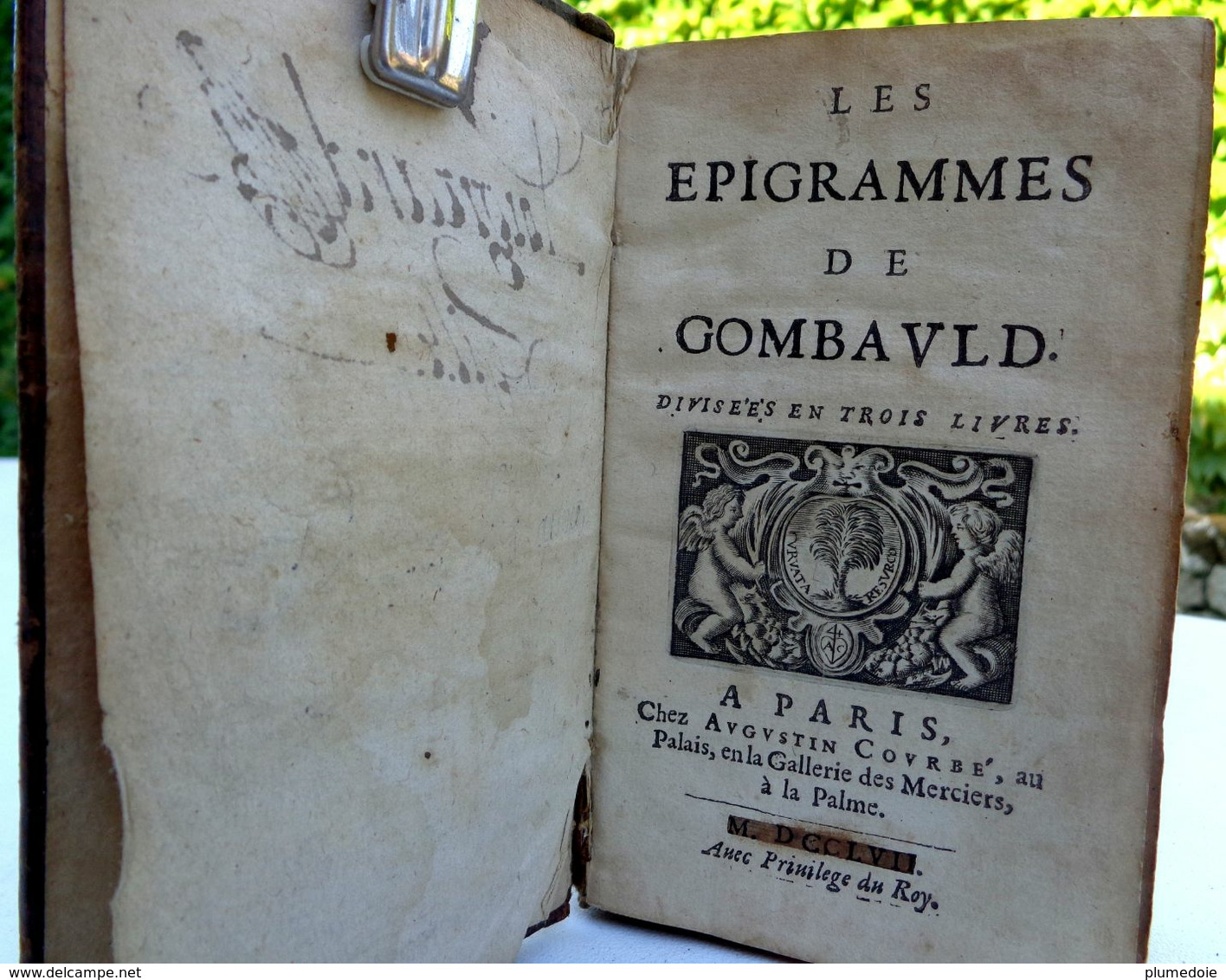 EO 1657 LES EPIGRAMMES DE GOMBAULD Divisées En Trois Livres . à PARIS Chez AUGUSTIN COURBE - Before 18th Century