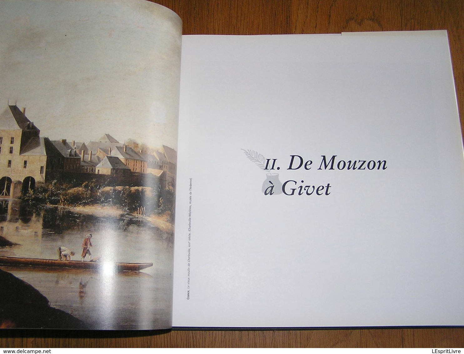 LE GRAND LIVRE DE LA MEUSE Régionalisme Ardennes France Belgique Mouzon Monthermé Revin Givet Dinant Namur Huy Liège