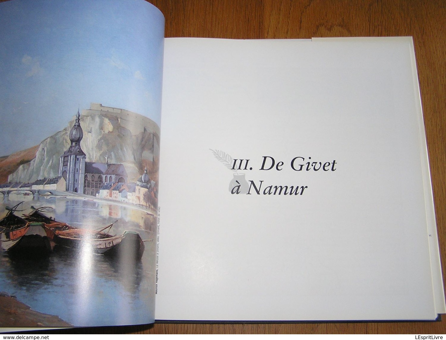 LE GRAND LIVRE DE LA MEUSE Régionalisme Ardennes France Belgique Mouzon Monthermé Revin Givet Dinant Namur Huy Liège