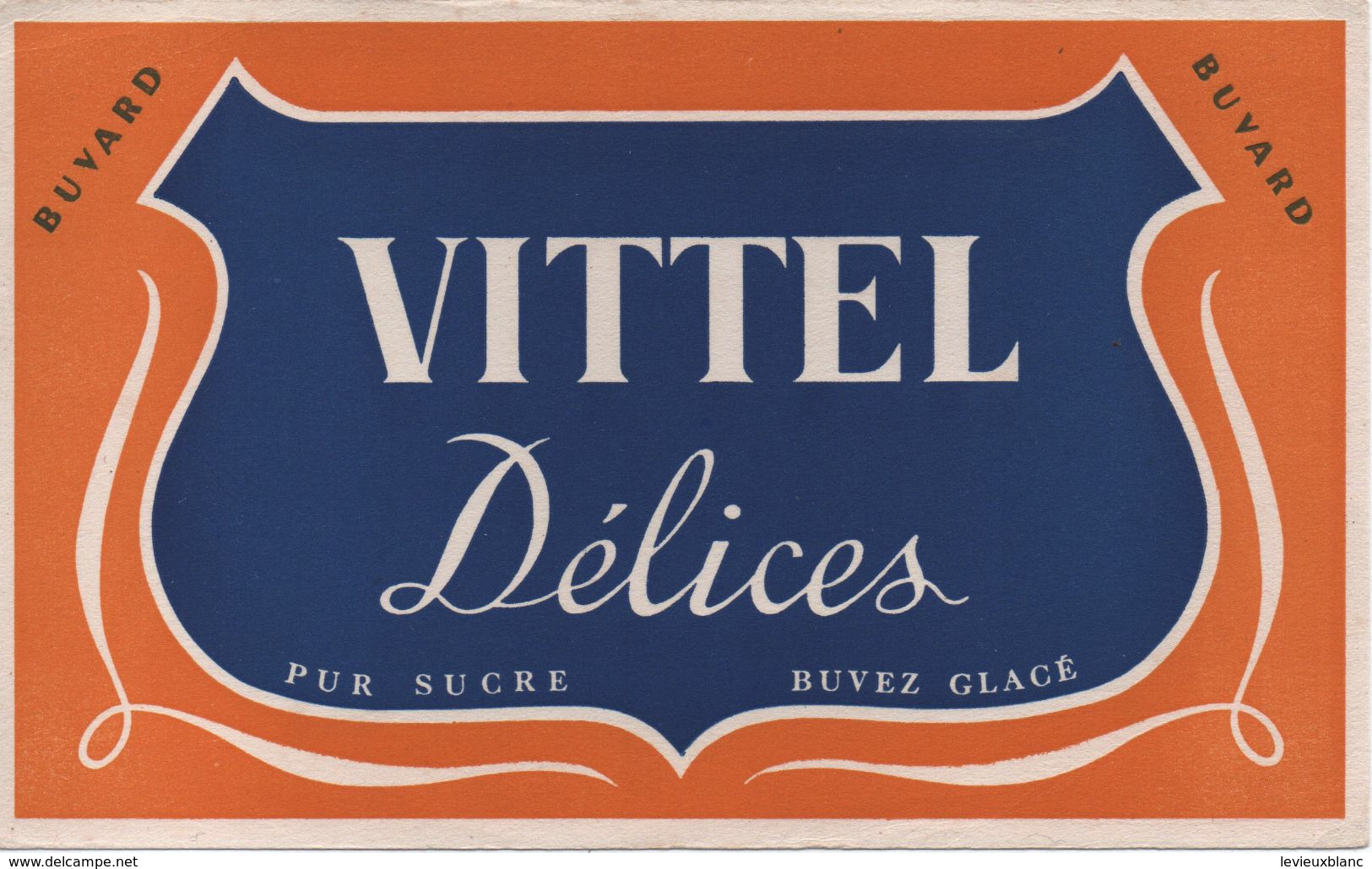 Buvard Ancien/ VITTEL Délices/ Pur Sucre / Buvez Glacé/ Vers 1950- 1960          BUV448 - Limonate