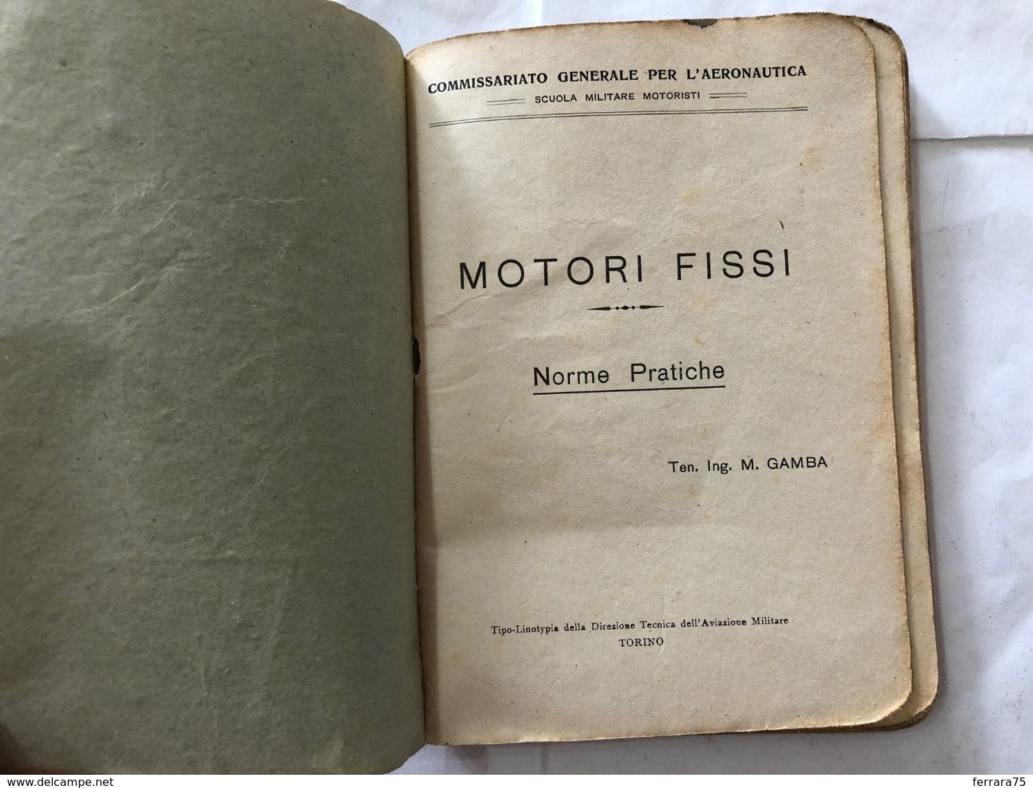 COMMISSARIATO GENERALE PER L'AERONAUTICA MOTORI FISSI NORME CON NOME ALLIEVO - Guerra 1914-18