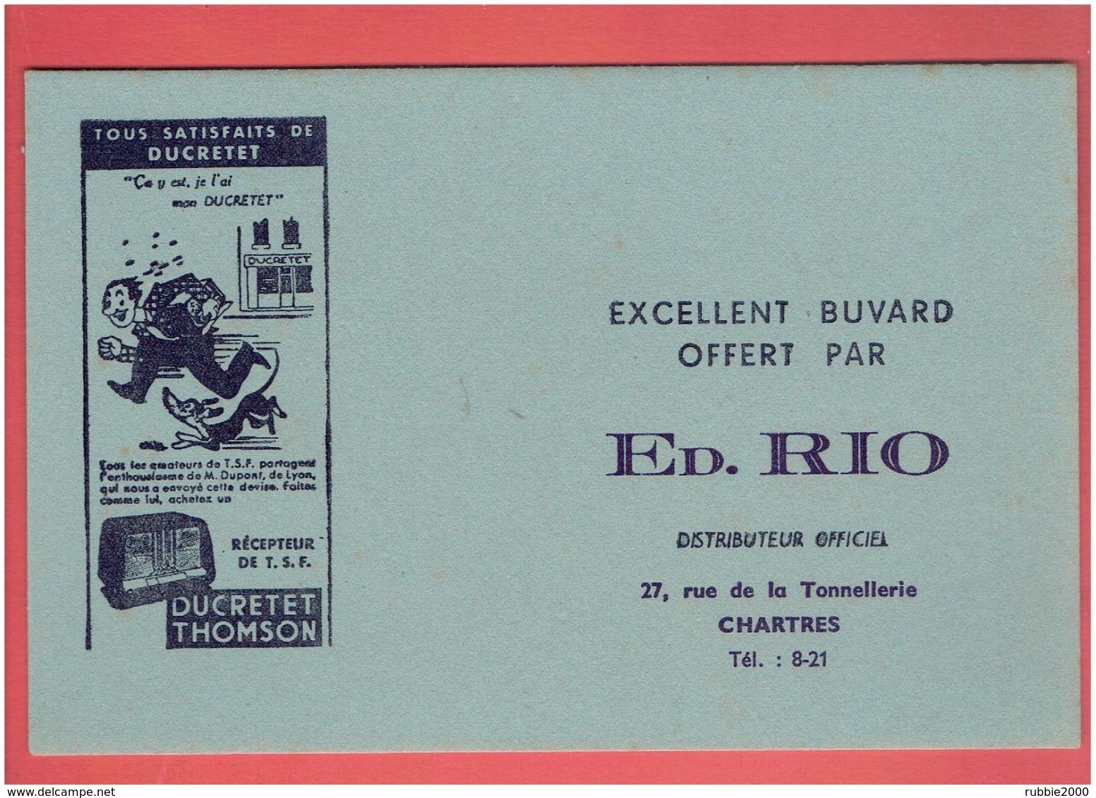 BUVARD ED. RIO 27 RUE DE LA TONNELLERIE A CHARTRES RECEPTEUR T.S.F. RADIO DUCRETET THOMSON - Elektrizität & Gas