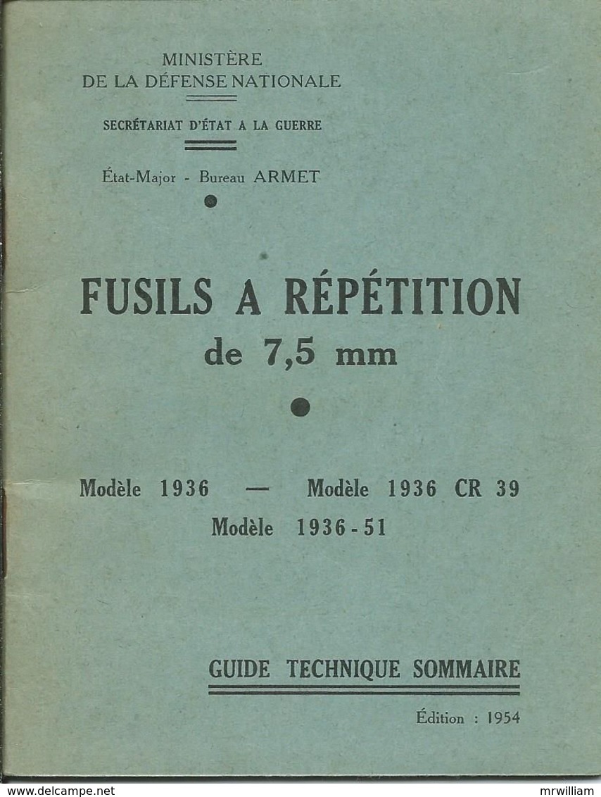 Livret: Guide Technique Sommaire - Fusils à Répétition De 7,5mm / Ministère De La Défense Nationale (1954) - French