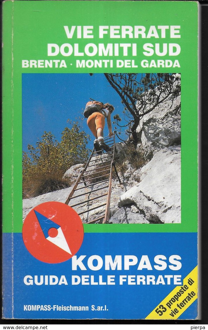 VIE FERRATE DOLOMITI SUD - BRENTA - MONTI DEL GARDA - ED. KOMPAS 1988 - FORMATO TASCABILE - USATO COME NUOVO -  PAG 126 - Tourisme, Voyages