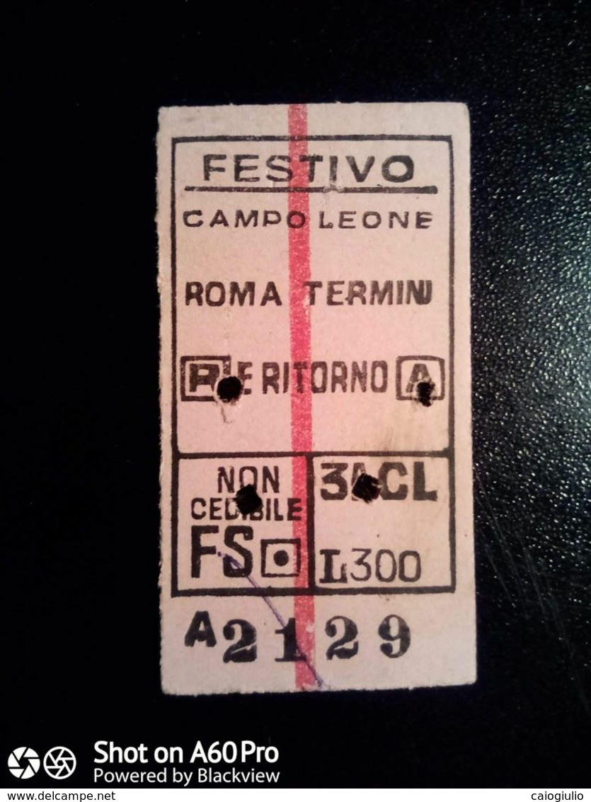 BIGLIETTO - TICKET F.S. - FERROVIE DELLO STATO -  CAMPOLEONE  ROMA TERMINI E RITORNO  3a CL 1955 - Europe
