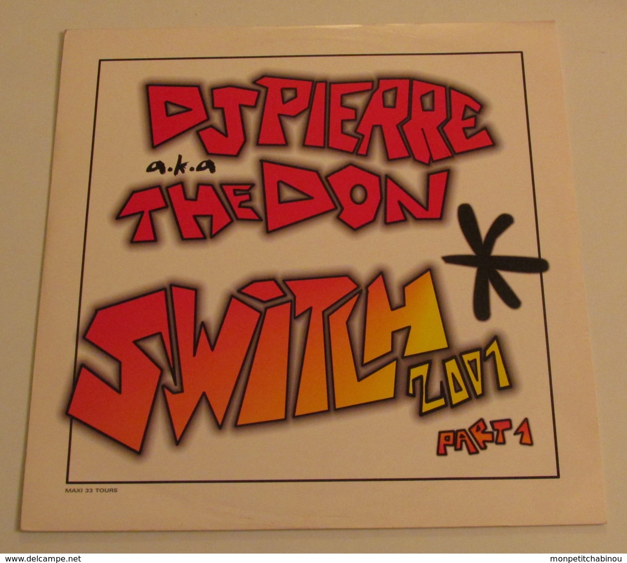 Maxi 33T DJ PIERRE Aka THE DON : Switch 2001 (Part1) - Dance, Techno & House