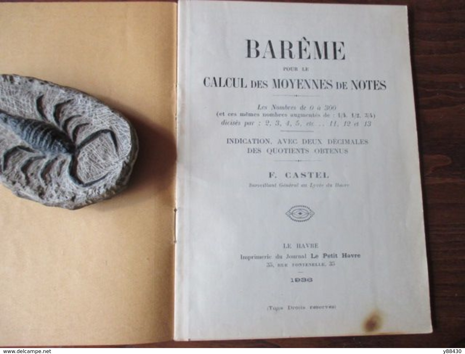 BAREME Pour Le Calcul Des Moyennes De Notes - Année 1936 - F. Castel Surveillant Au Lycée Du HAVRE - 36 Pages - 11 Scann - Fiches Didactiques