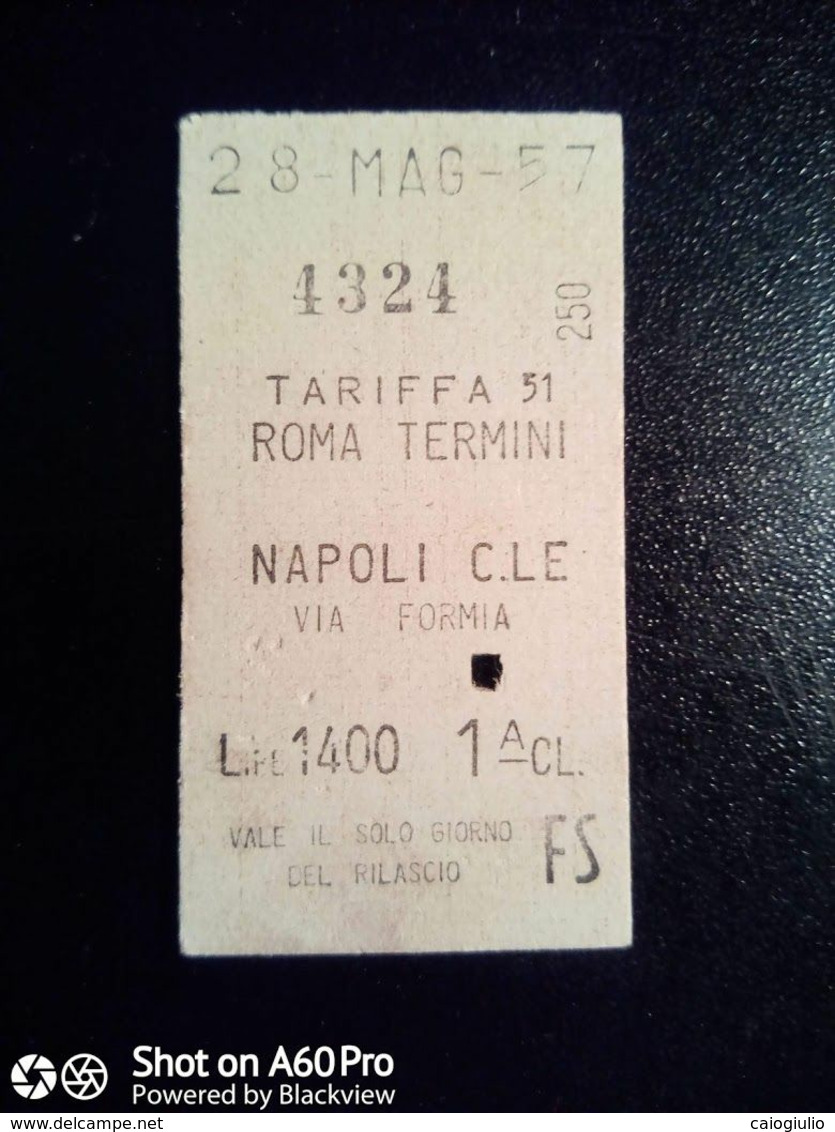 BIGLIETTO - TICKET F.S. - FERROVIE DELLO STATO - ROMA TERMINI - NAPOLI, VIA FORMIA  1a CL 1957 - Europa