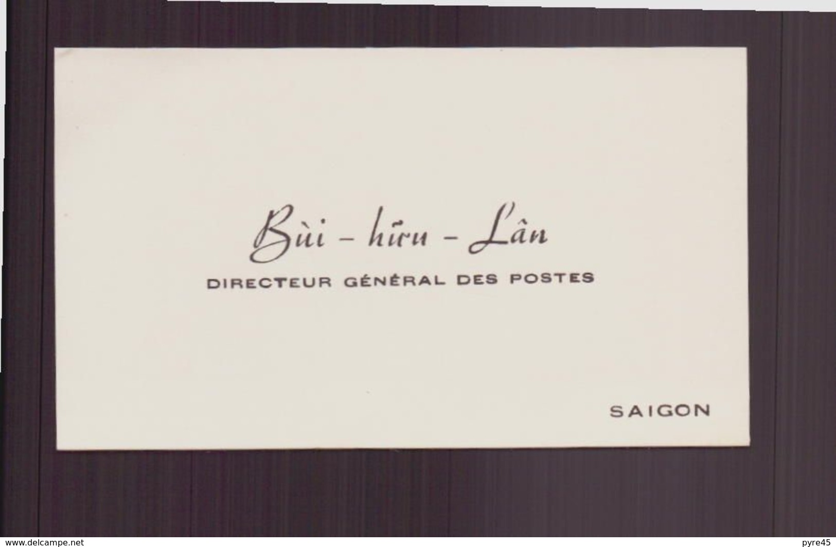 Carte De Visite " Bùi-Hùru-Lân " Directeur Général Des Postes à Saigon - Visitekaartjes