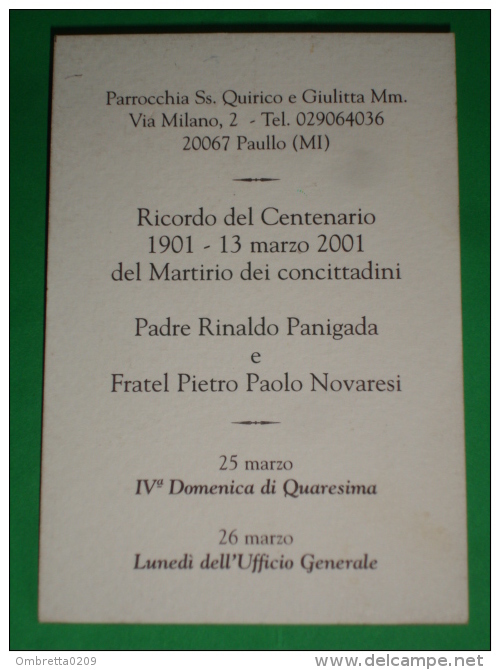 P.RINALDO PANIGADA E Fr.PIETRO PAOLO NOVARESI Anno 2001 CENTENARIO MARTIRIO/Chi.S.Quirico,Giuditta PAULLO Milano/santino - Andachtsbilder