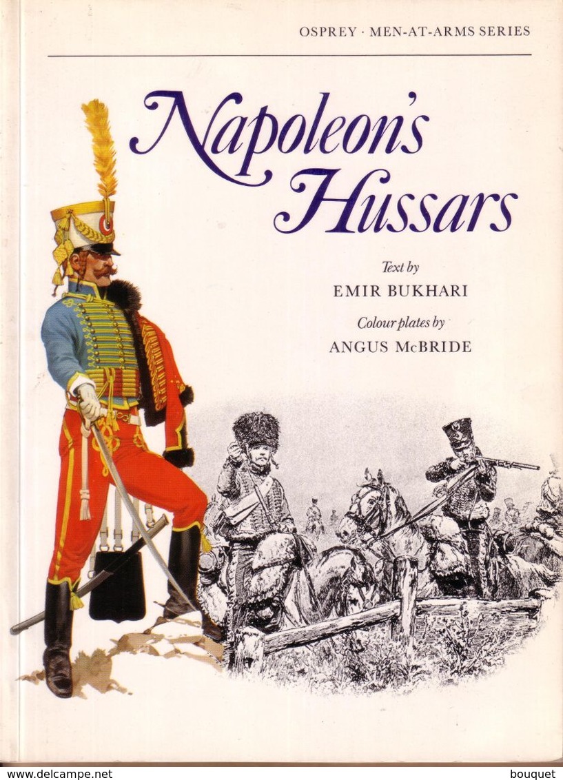 LIVRE - OSPREY - NAPOLEON'S HUSSARS , TEXT BY EMIR BUKHARI , COLOUR PLATES ANGUS MC BRIDE - 1978 - Andere & Zonder Classificatie