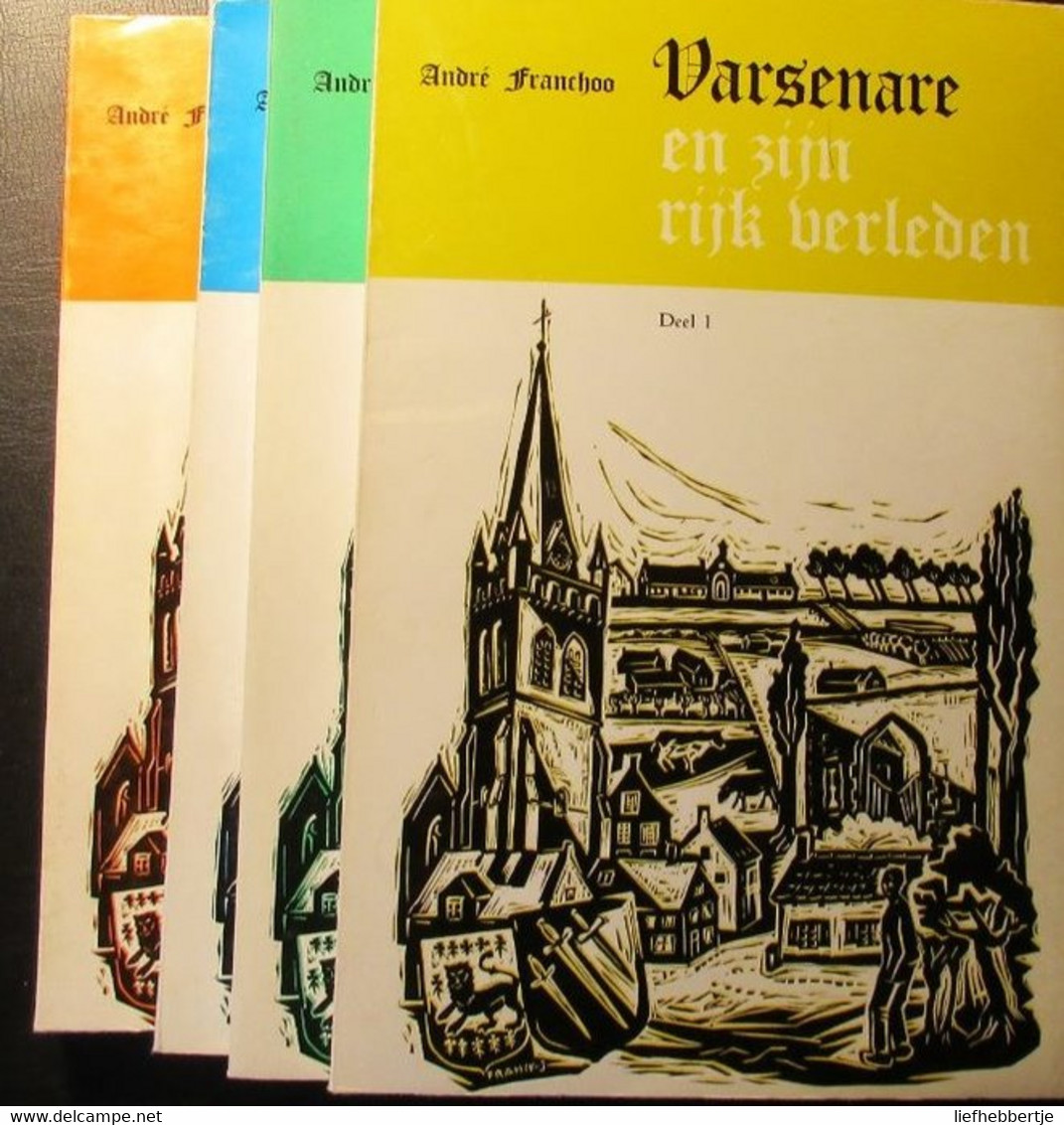 Varsenare En Zijn Rijk Verleden - 4 Delen - Door André Franchoo - History