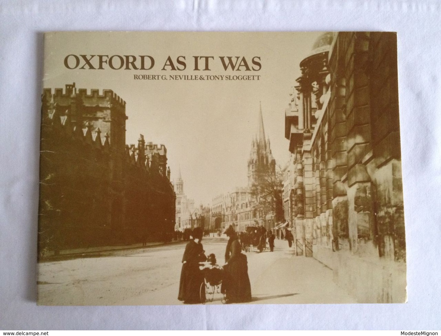 Oxford As It Was By Robert G. Neville And Tony Sloggett - Europa