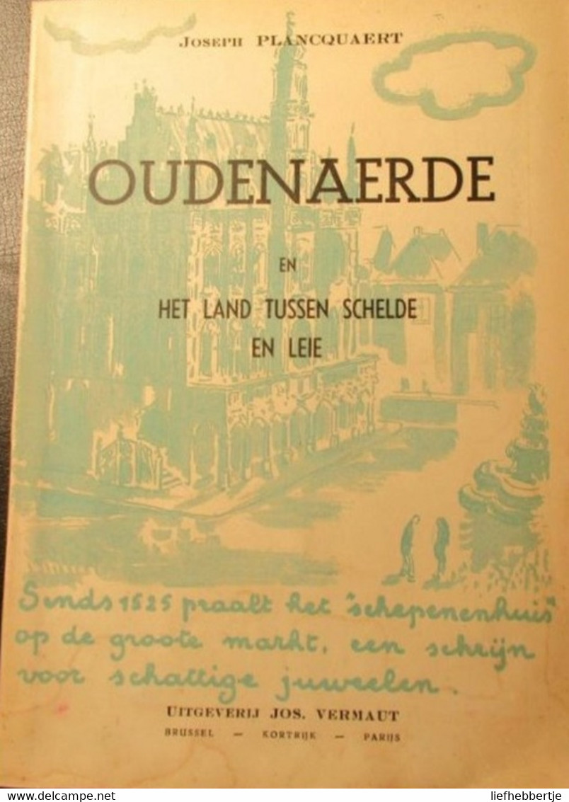 Oudenaarde En Het Land Tussen Schelde En Leie  -  Door Joseph Plancquaert - Histoire