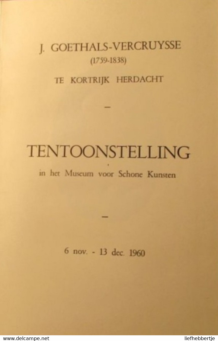 J. Goethals - Vercruysse Te Kortrijk Herdacht - Tentoonstelling In Het Museum Voor Schone Kunsten - 1960 - Geschichte