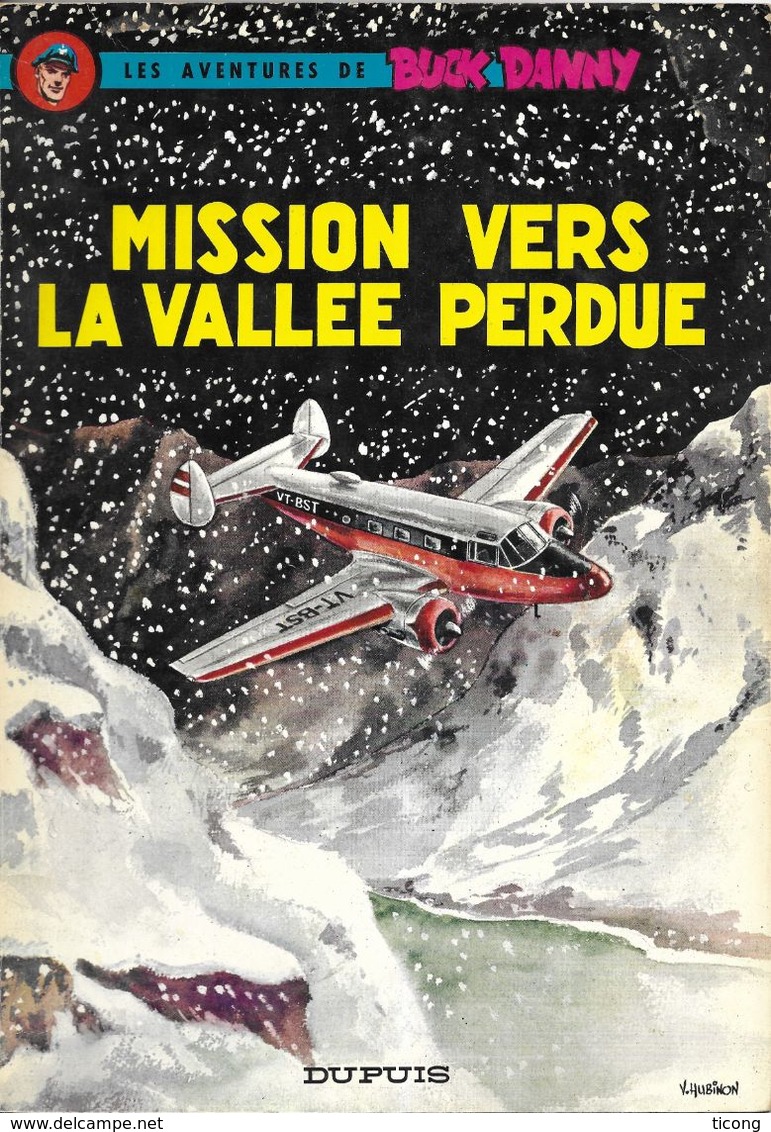 BD BUCK DANNY - MISSION VERS LA VALLEE PERDUE DE CHARLIER HUBINON   - RARE  EDITION BELGE DE 1966  ( VOIR LES SCANNERS ) - Buck Danny