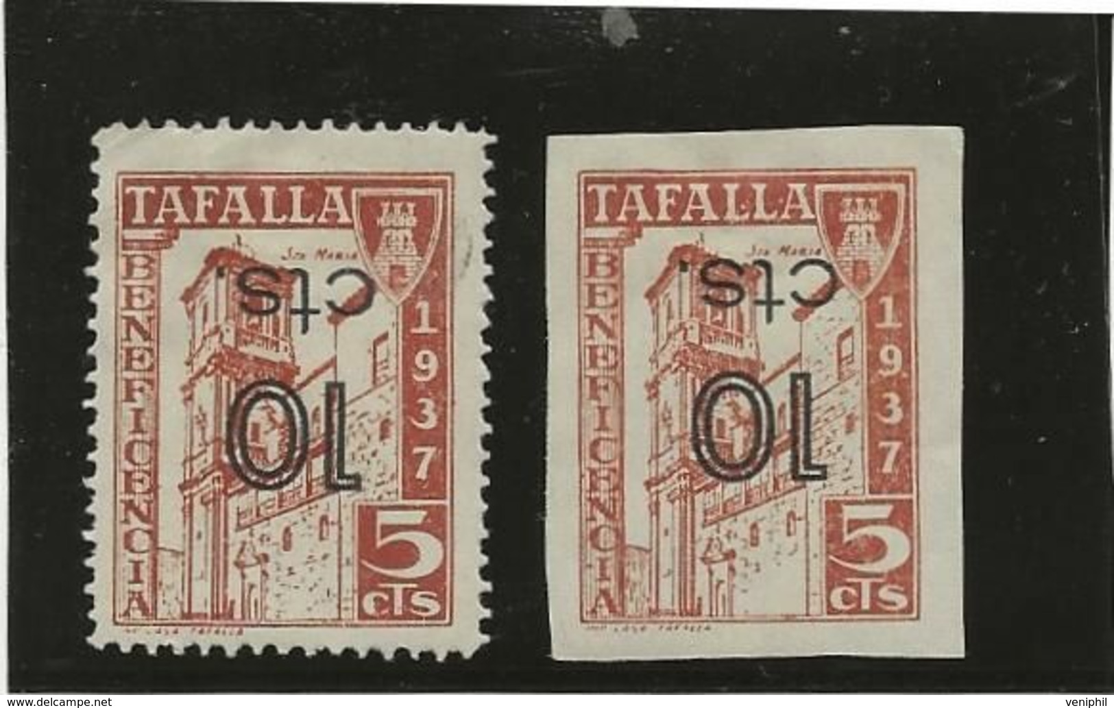 ESPAGNE -GUERRE CIVILE TAFALLA - 1937 - 5cts Dentelé Et Non Dentelé Surcharge Renversée -neuf Avec Gomme Et Charnière - Variétés & Curiosités