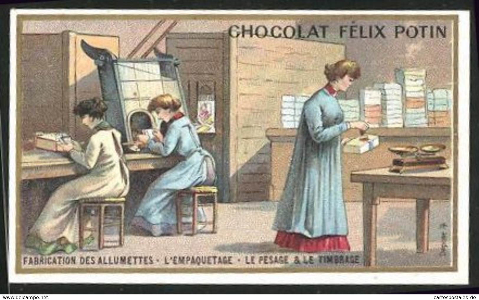 Sammelbild Chocolat Félix Potin, Fabrication Des Allumettes, L'Empaquetage, Le Passage & Le Timbrage, Streichhölzer - Andere & Zonder Classificatie