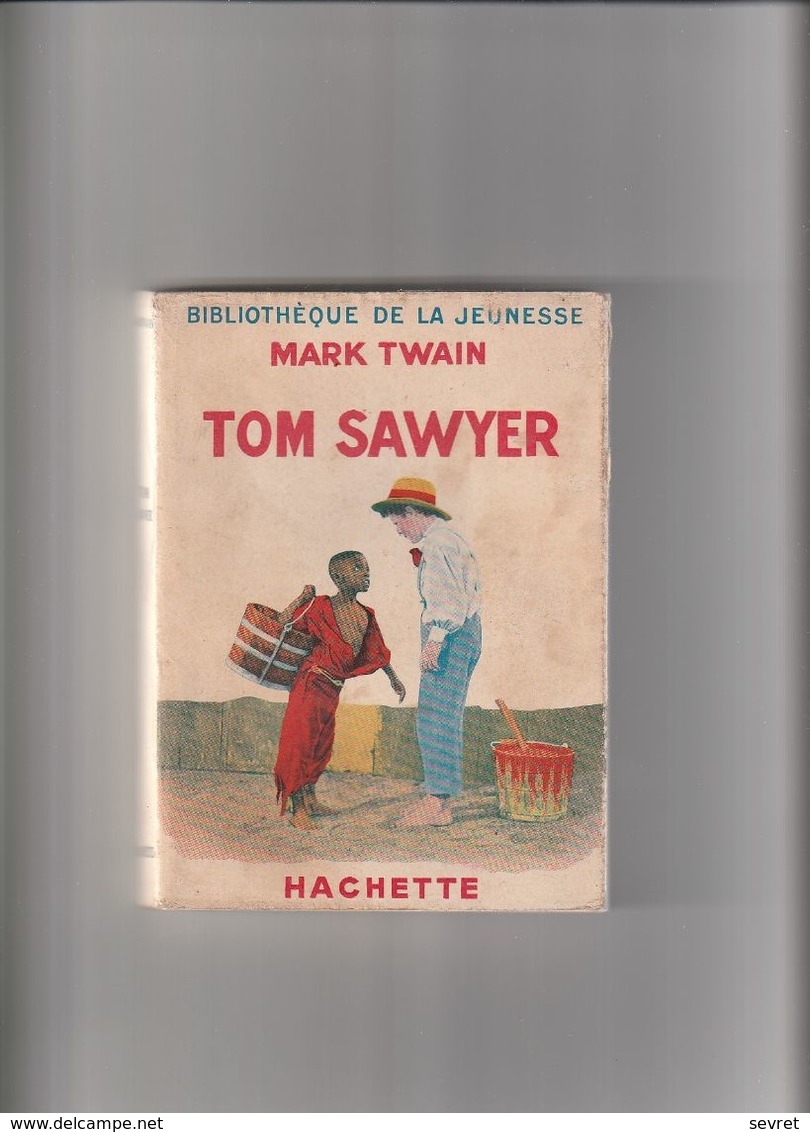 TOM SAWYER  -   Mark TWain .    Edition Hachette Rare. - Hachette