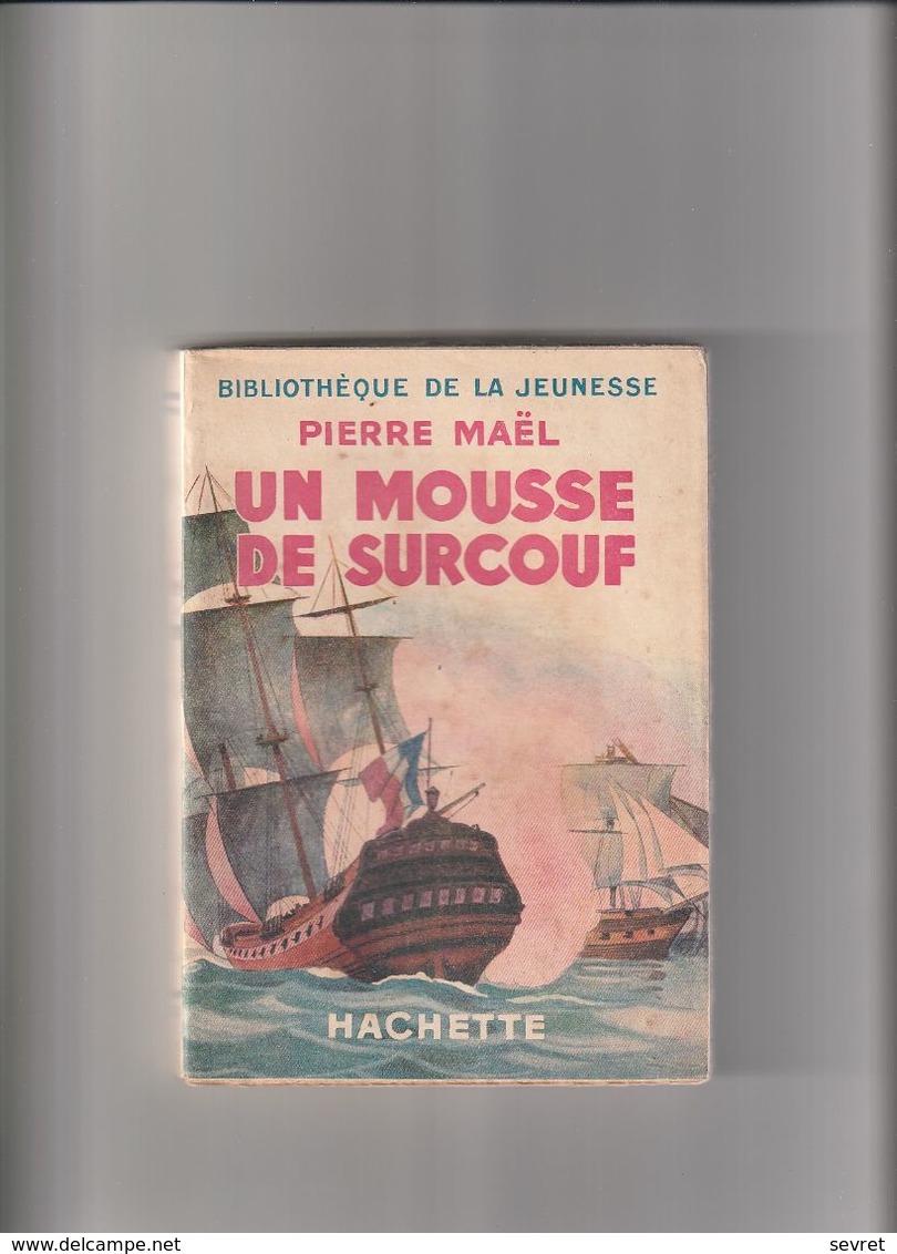 UN MOUSSE DE SURCOUF - Pierre Maêl    Edition Hachette Rare. - Hachette