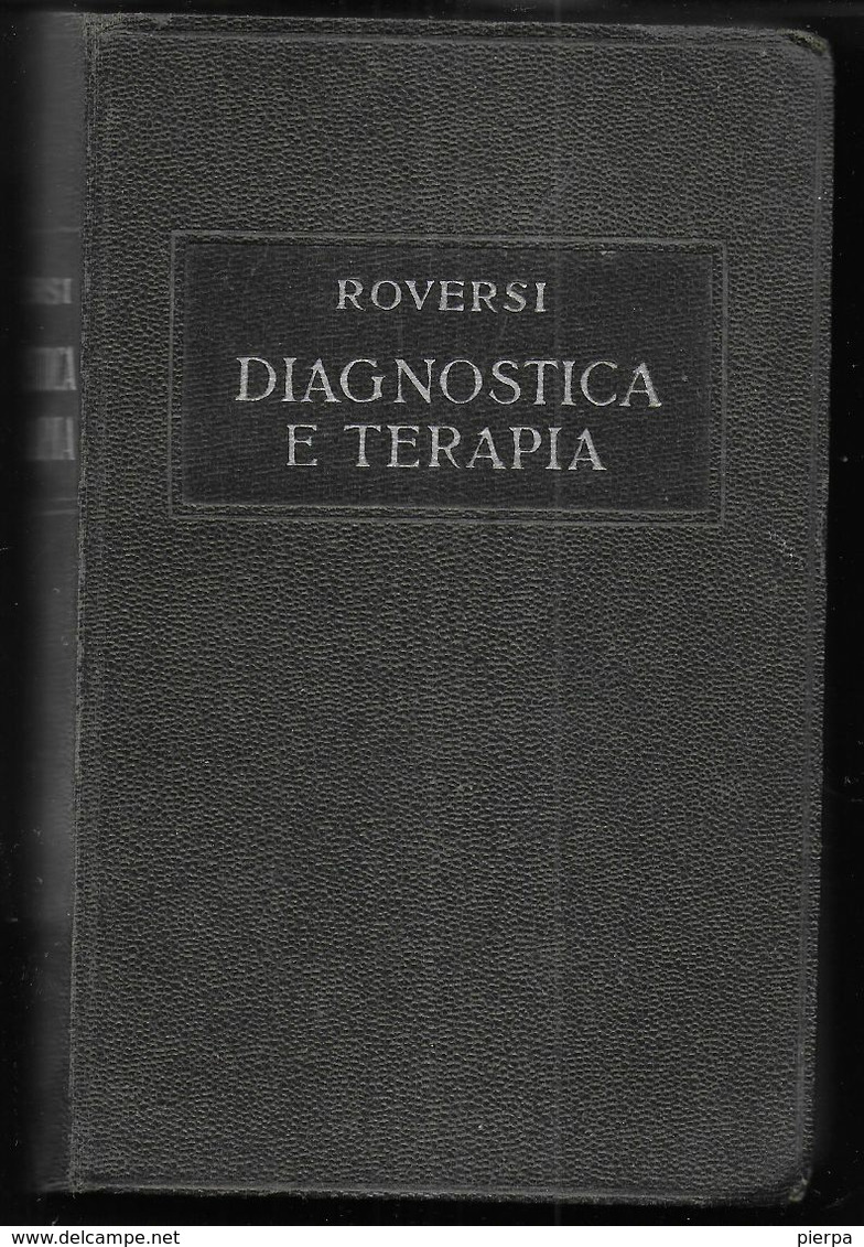 ROVERSI - DIAGNOSTICA E TERAPIA - EDIZ. S.A. FARMACEUTICI 1940 - PAG 810 - CARTA VELINA - FORMATO 9,50X15 - Geneeskunde, Biologie, Chemie