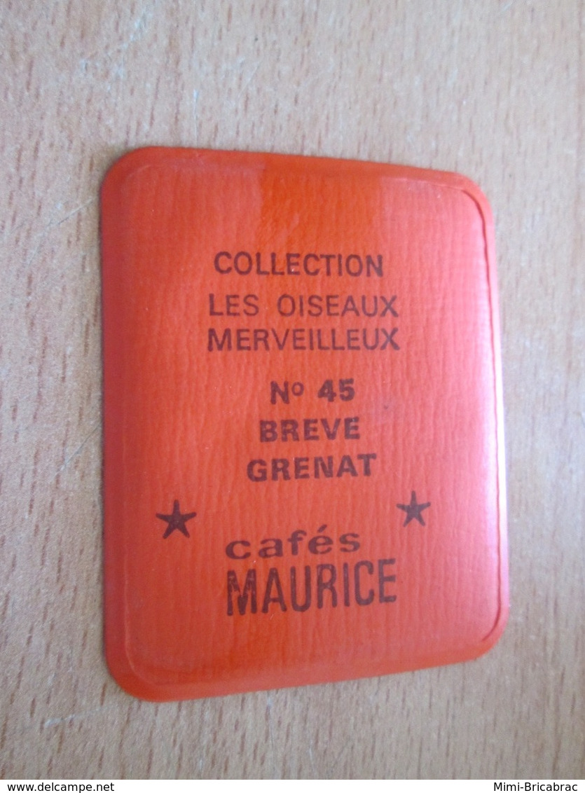 PUB720 Objet Publicitaire Années 60 ECUSSON PLASTIQUE Collection Les Oiseaux Merveilleux CAFE MAURICE N°45 - Magnets