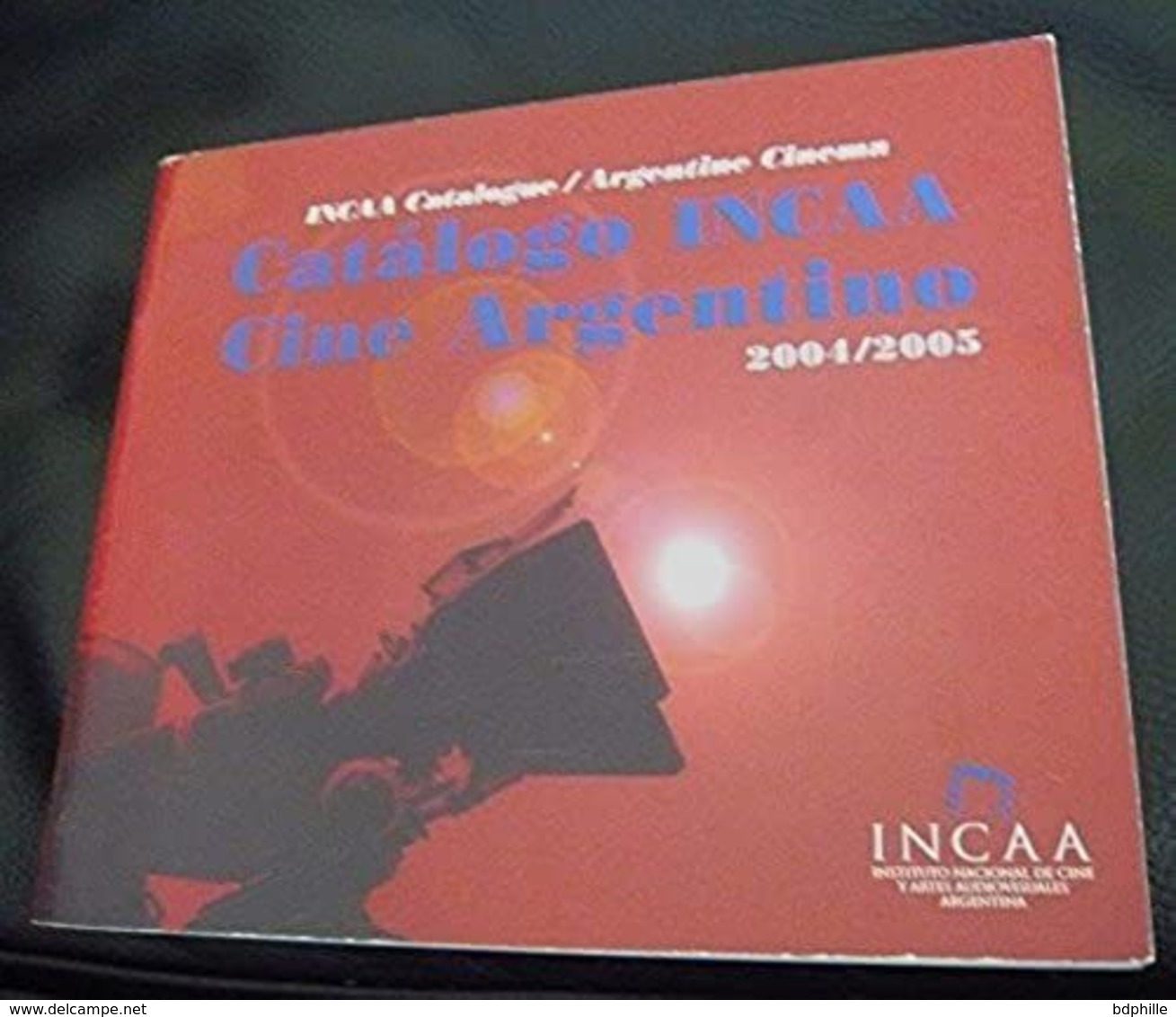 Incaa Catalogue / Argentine Cinéma 2004 / 2005 - Lefranc