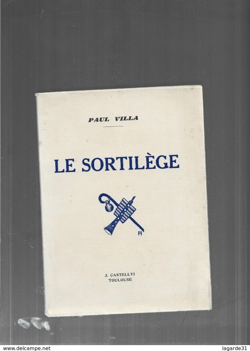 1932 - Paul VILLA - Le Sortilege  - Poemes - Dédicace De L'auteur à Jules Thabaut - Livres Dédicacés