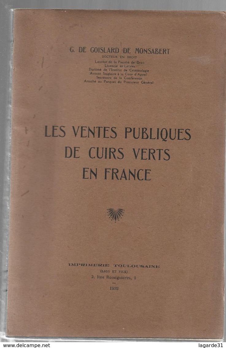 1932 -LES VENTES PUBLIQUES DE CUIRS VERTS EN FRANCE- DE GOISLARD DE MONSABERT(G.) - Dedicace De L'auteur - Livres Dédicacés