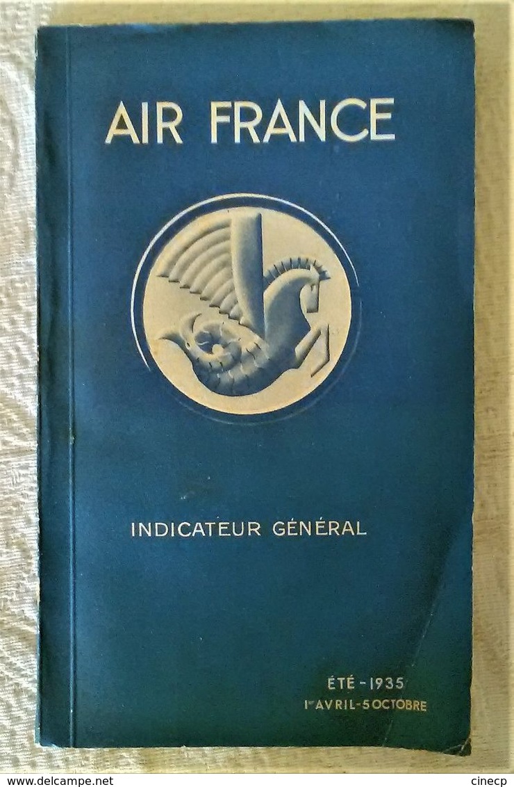 AIR FRANCE Indicateur Général Eté 1935 - 82 Pages Carte Publicité Photo Avion Hydravion Quadrimoteur Trimoteur Tourisme - Pubblicità