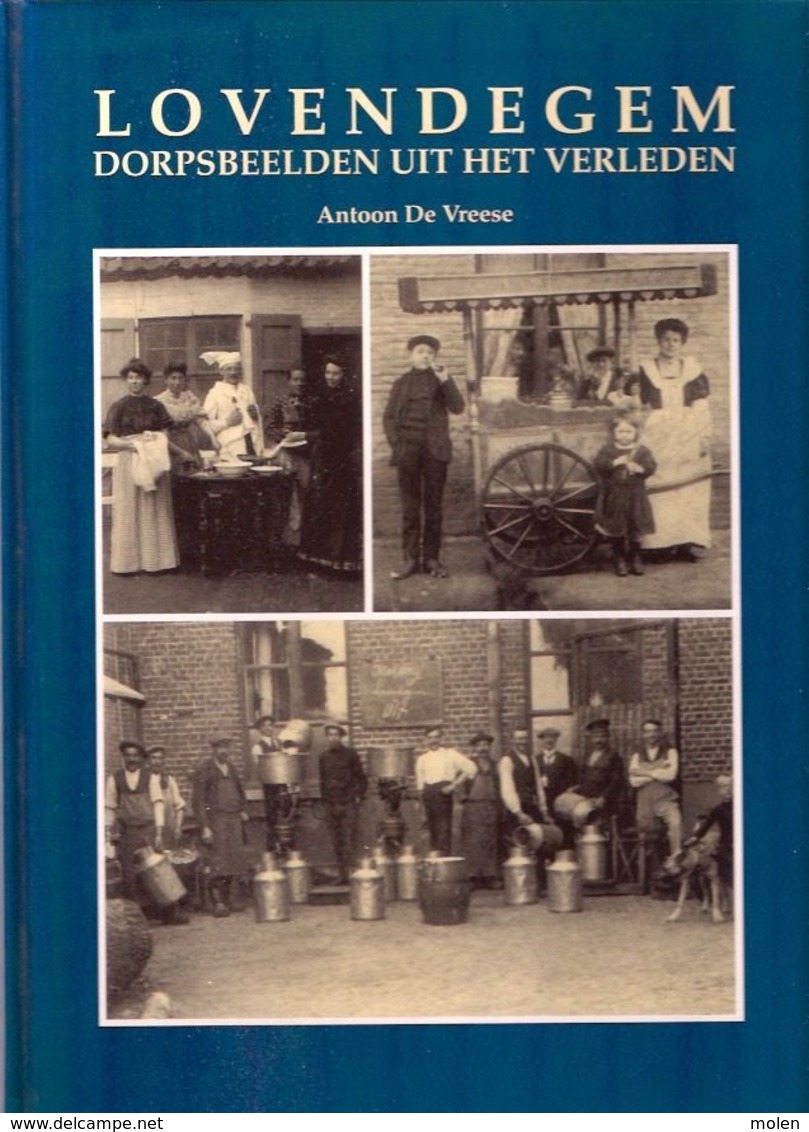 LOVENDEGEM DORPSBEELDEN UIT HET VERLEDEN 96blz Met 231 Foto's ©1992 LIEVEGEM Geschiedenis Heemkunde Erfgoed Z175 - Lovendegem