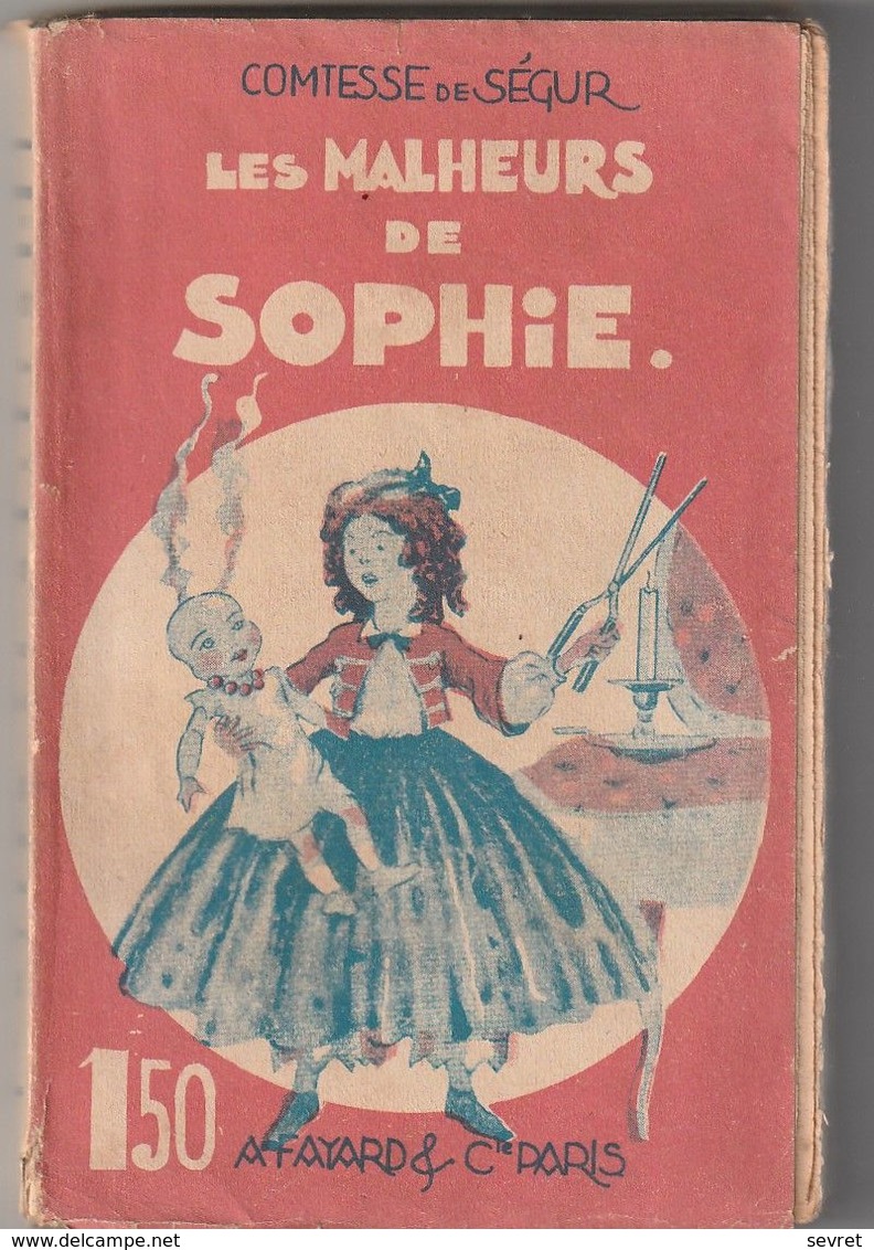 LES MALHEURS DE SOPHIE  -  Comtesse De Ségur.  Broché - Edition FAYARD - Cuentos