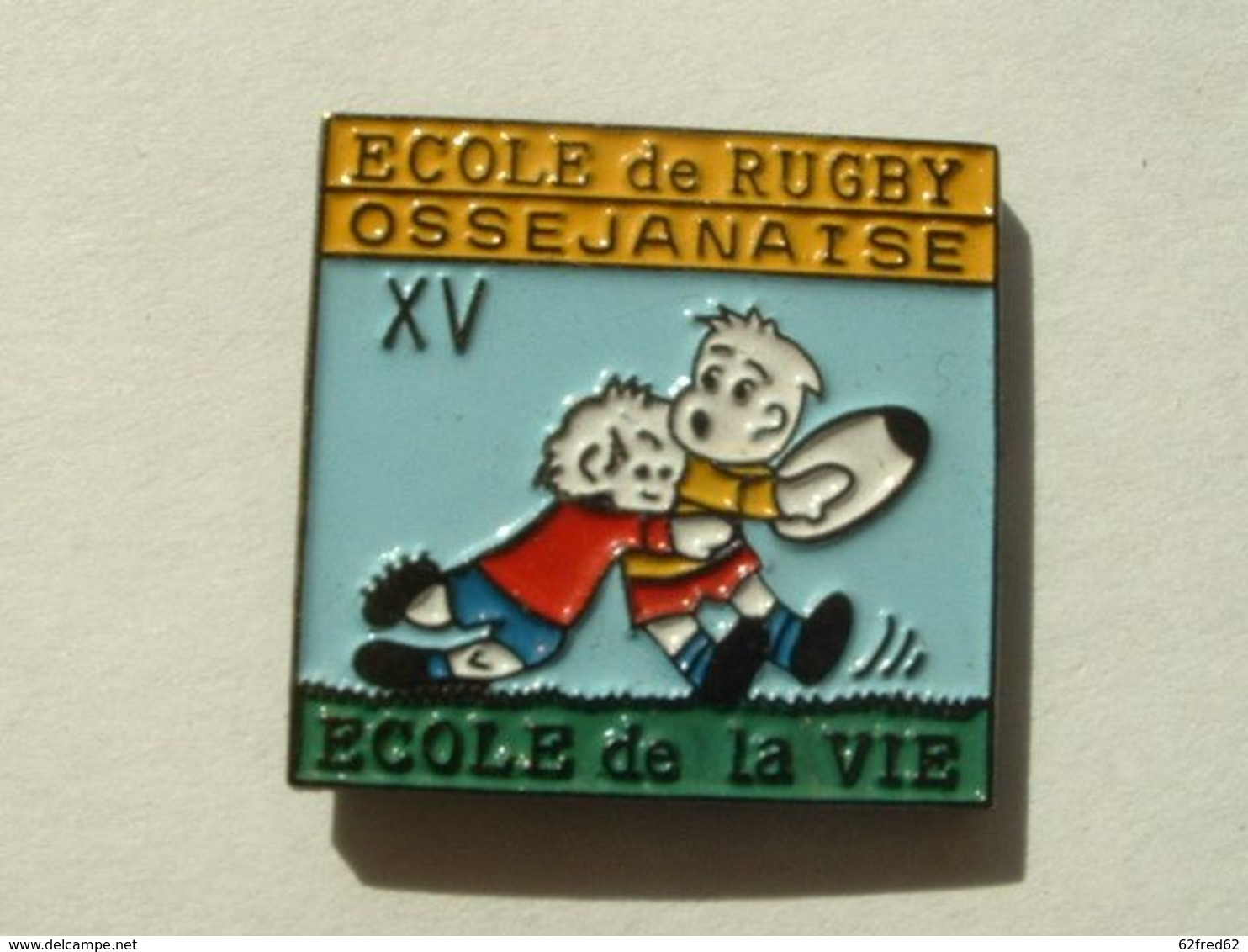 PIN'S RUGBY - ECOLE OSSEJANAISE - OSSEJA - Rugby