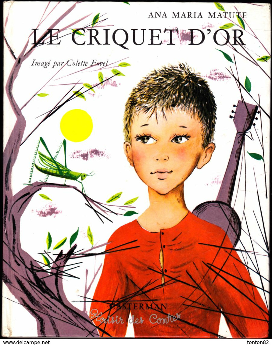 Anna Maria Matute - Le Criquet D' Or - Casterman / " Plaisir Des Contes " - ( 1963 ) . - Casterman