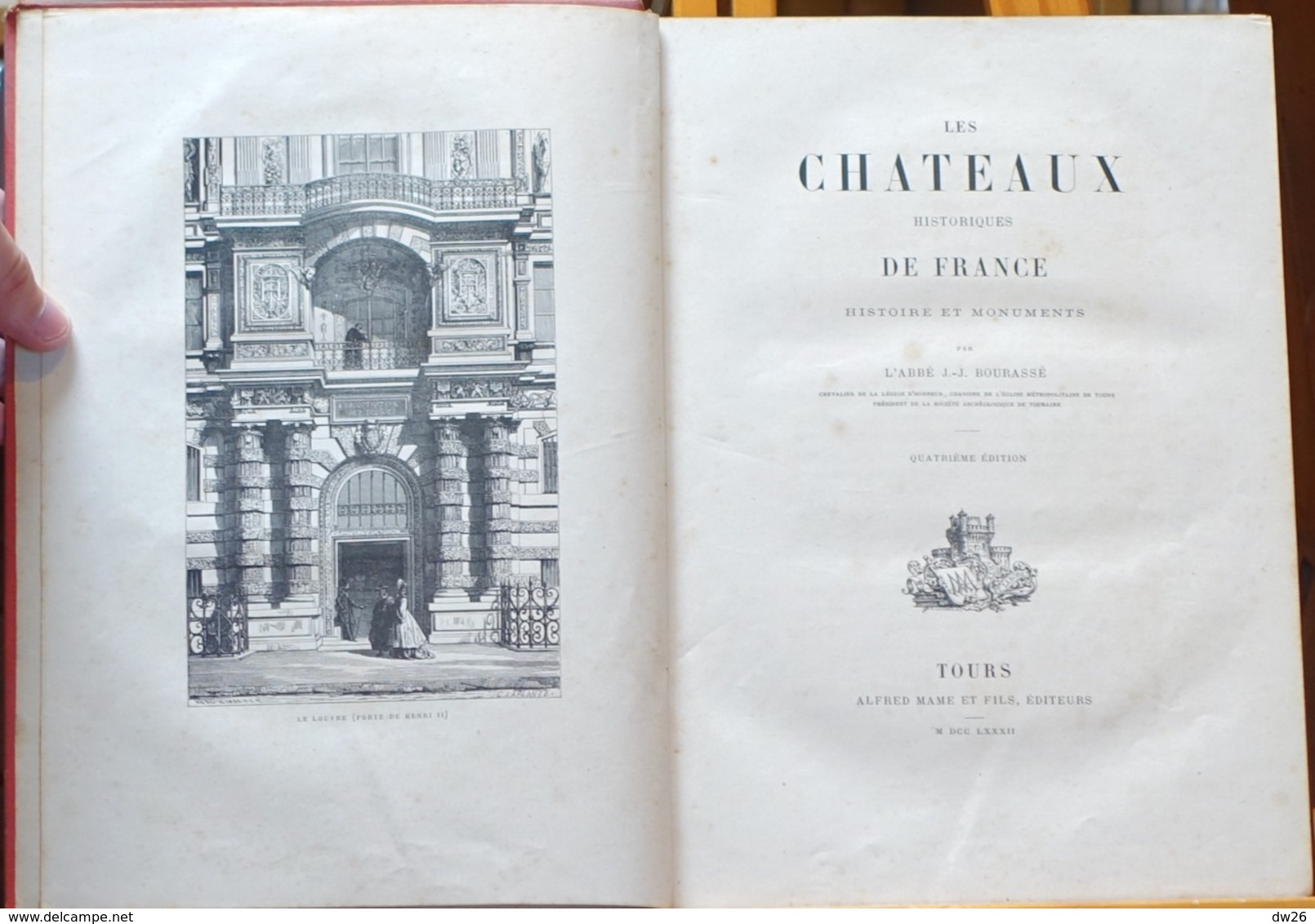 Châteaux Historiques De France (Histoire Et Monuments) Par L'Abbé J.J. Bourassé - Edition Mame à Tours - Histoire