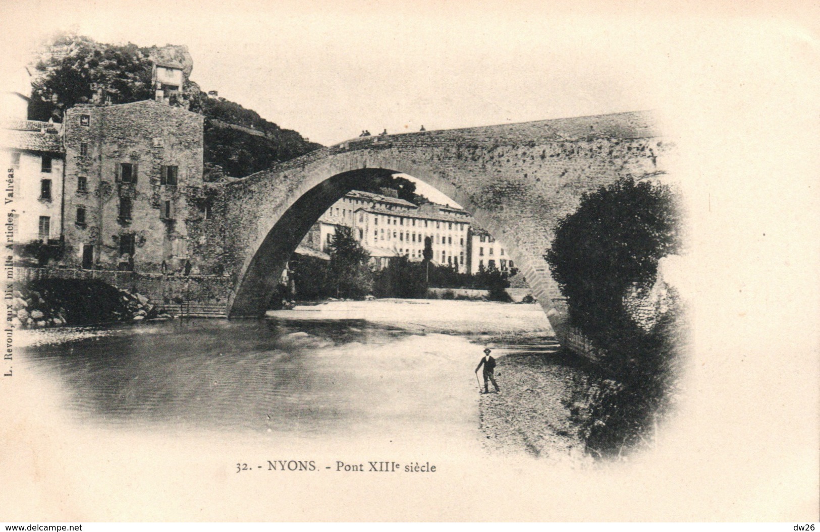 Nyons (Drôme) Le Pont Romain Du XIIIe XIVe Siècle - Edition L. Revoul - Carte Dos Simple N° 32 Non Circulée - Nyons