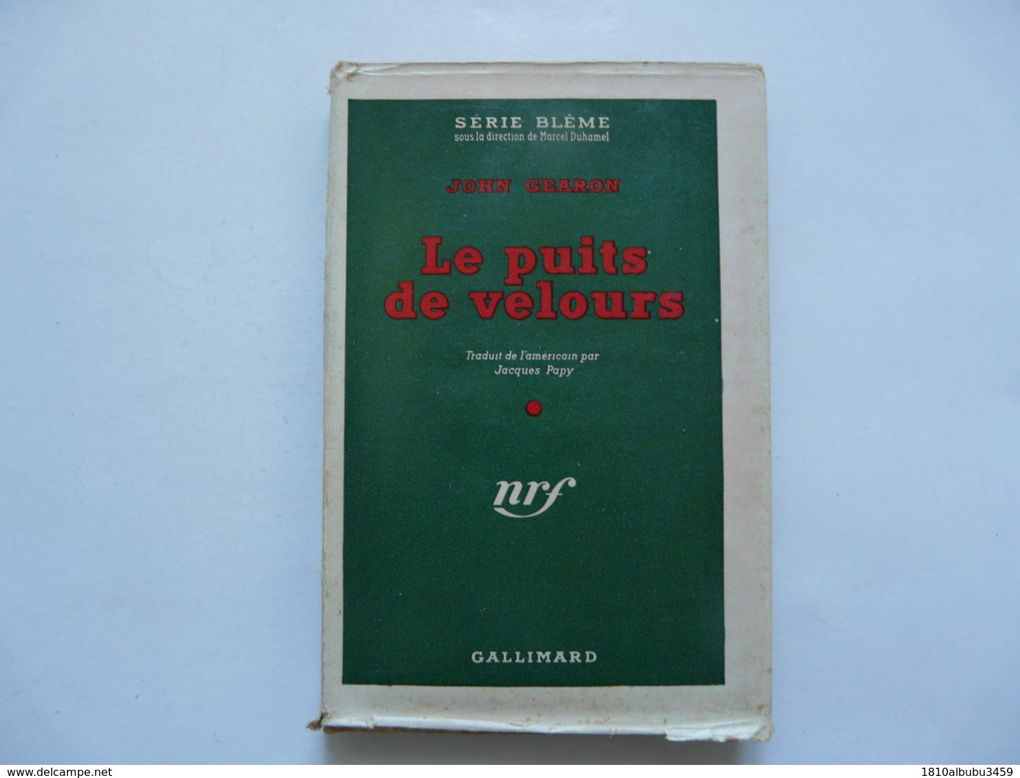 SERIE BLEME - GALLIMARD : Le Puits De Velours - John GEARON - Série Blême