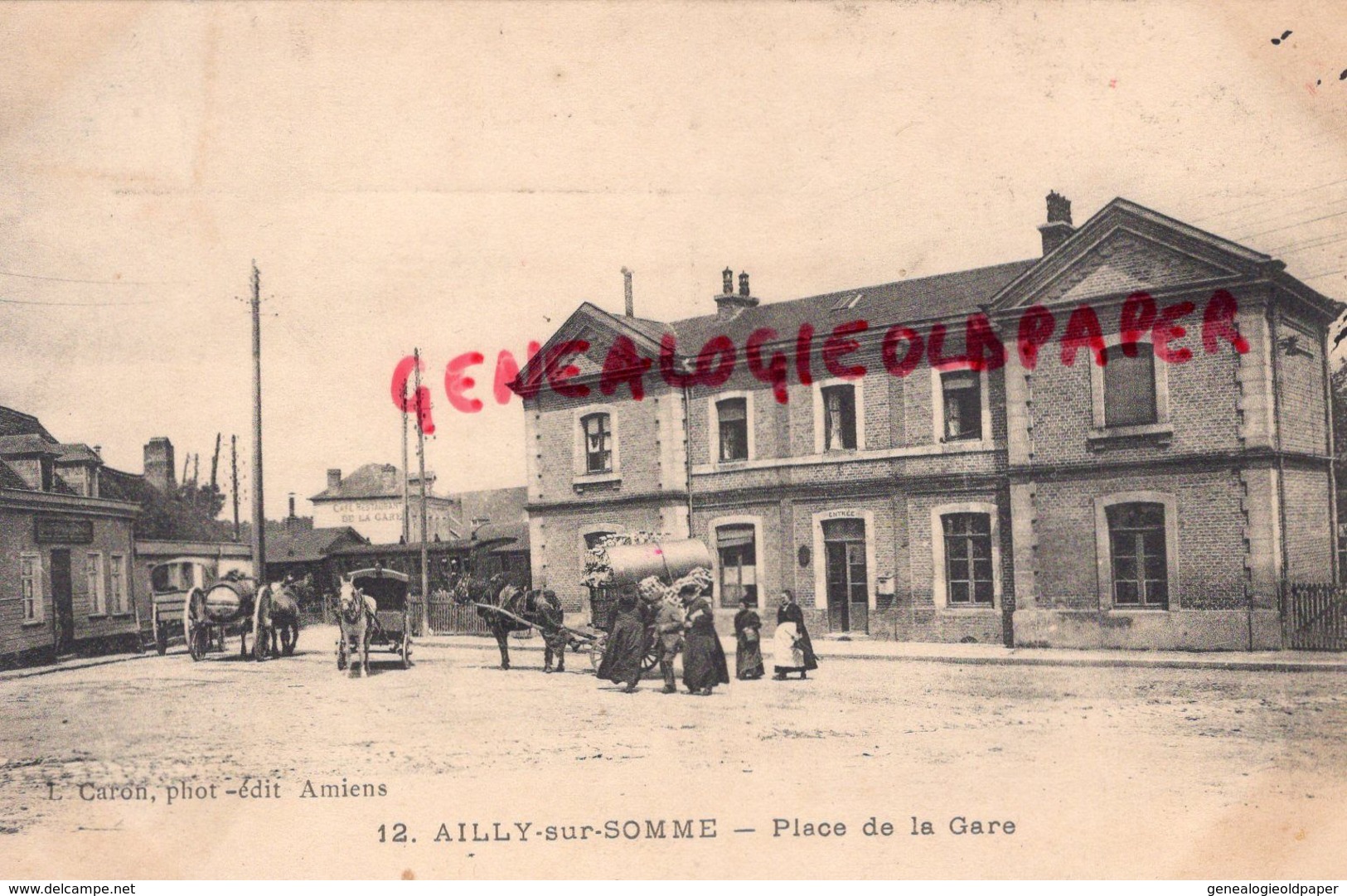 80- AILLY SUR SOMME - PLACE DE LA GARE - EDITEUR CARON  AMIENS N° 12 -  1918 - Ailly Sur Noye