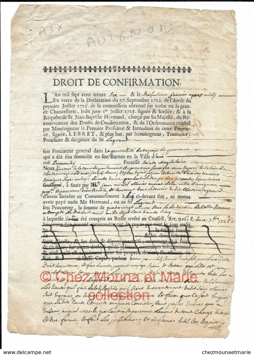 DROIT DE CONFIRMATION 1736 CHATEAURENARD HUISSIER FIGUIERE CONTRE OLLIVIER AVEC ROUX PEYRON AIX GENERALITE DE PROVENCE - Documents Historiques