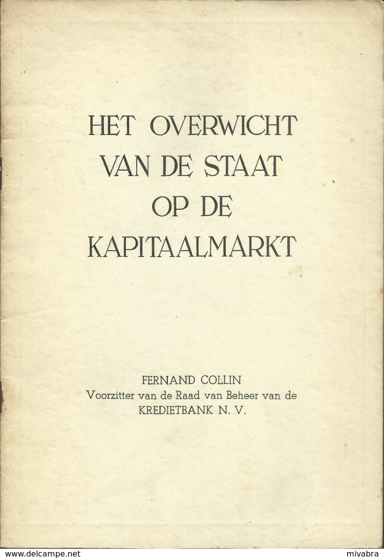 KREDIETBANK - HET OVERWICHT VAN DE STAAT OP DE KAPITAALMARKT - TOESPRAAK Fernand COLLIN VOORZITTER RAAD VAN BEHEER 1956 - Bank En Verzekering