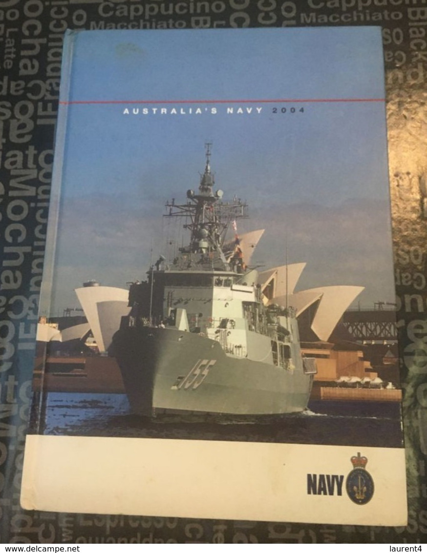 (Book - 4-8-2020) Australia - Royal Australian Navy (RAN) 2004  - 112 Page Book - 22 X 30 Cm - Weight 850 G - Foreign Armies