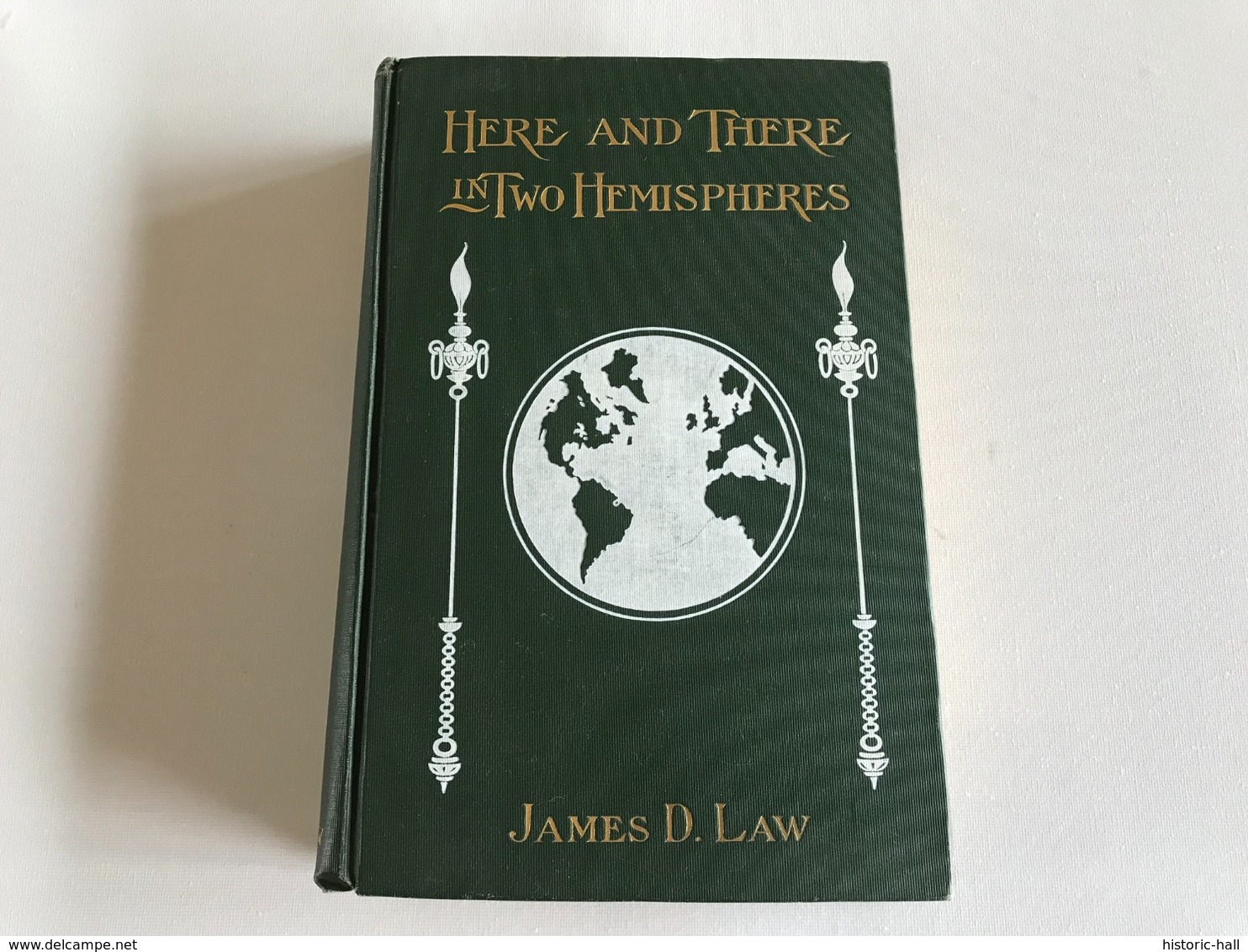 HERE AND THERE IN TWO HEMISPHERES - 1903 - James D. Law - North America