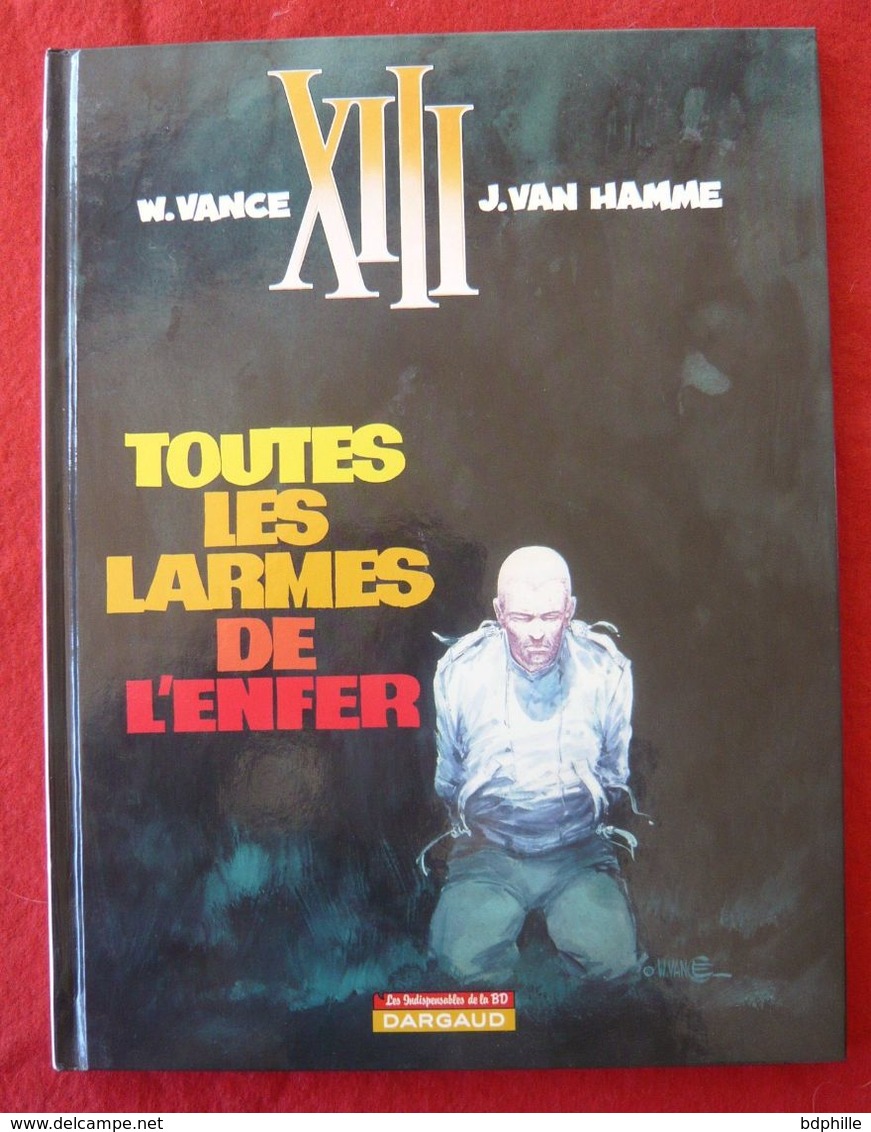 XIII Toutes Les Larmes De L'enfer 2003 Comme Neuf - Autres & Non Classés