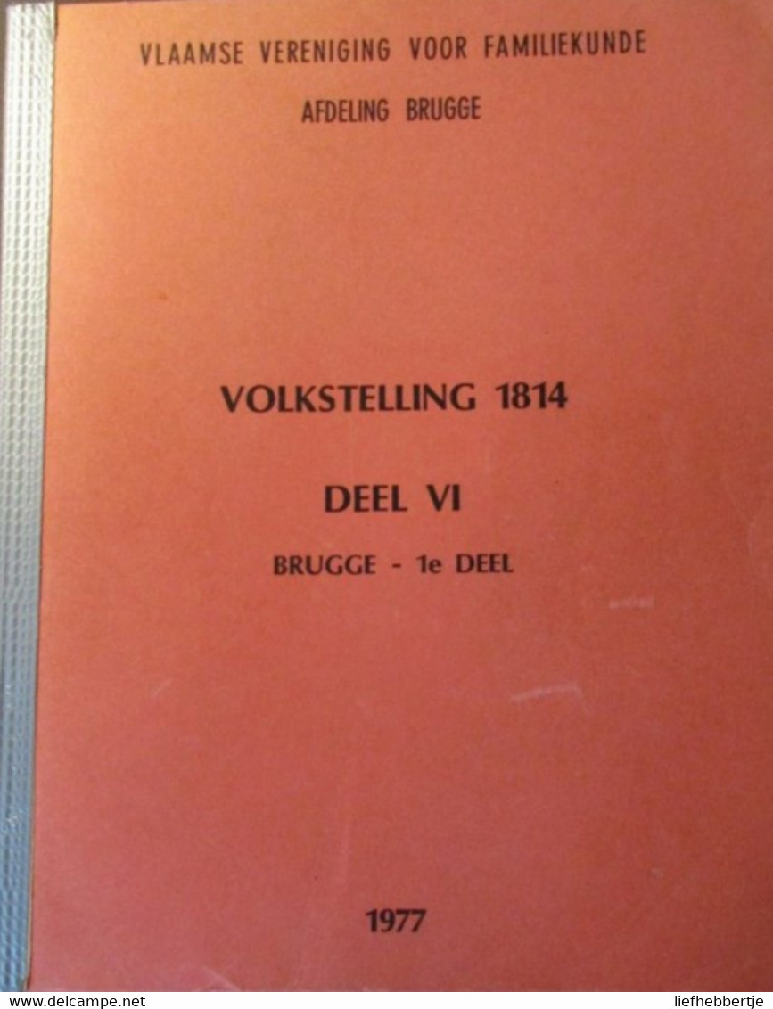 Volkstelling 1814 : Brugge In Vier Delen = Volledige Reeks - Genealogie - History